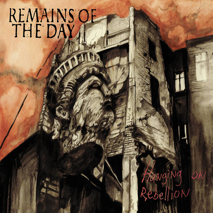 REMAINS OF THE DAY – HANGING ON REBELLION LP