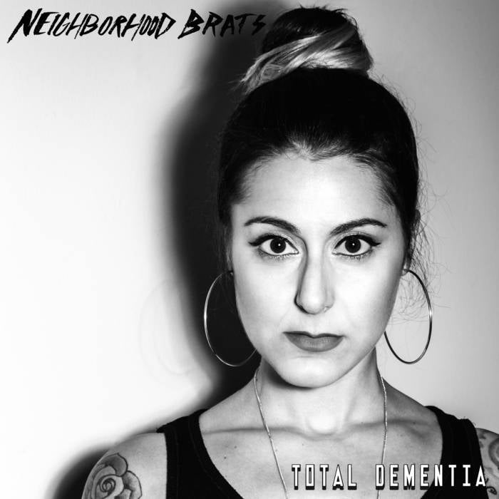 NEIGHBORHOOD BRATS – TOTAL DEMENTIA 7''