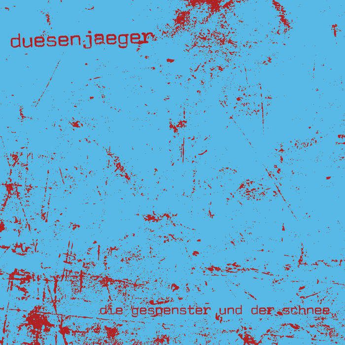 DUESENJAEGER - DIE GESPENSTER UND DER SCHNEE LP