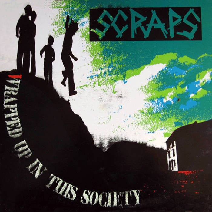 SCRAPS - WRAPPED UP IN THIS SOCIETY LP