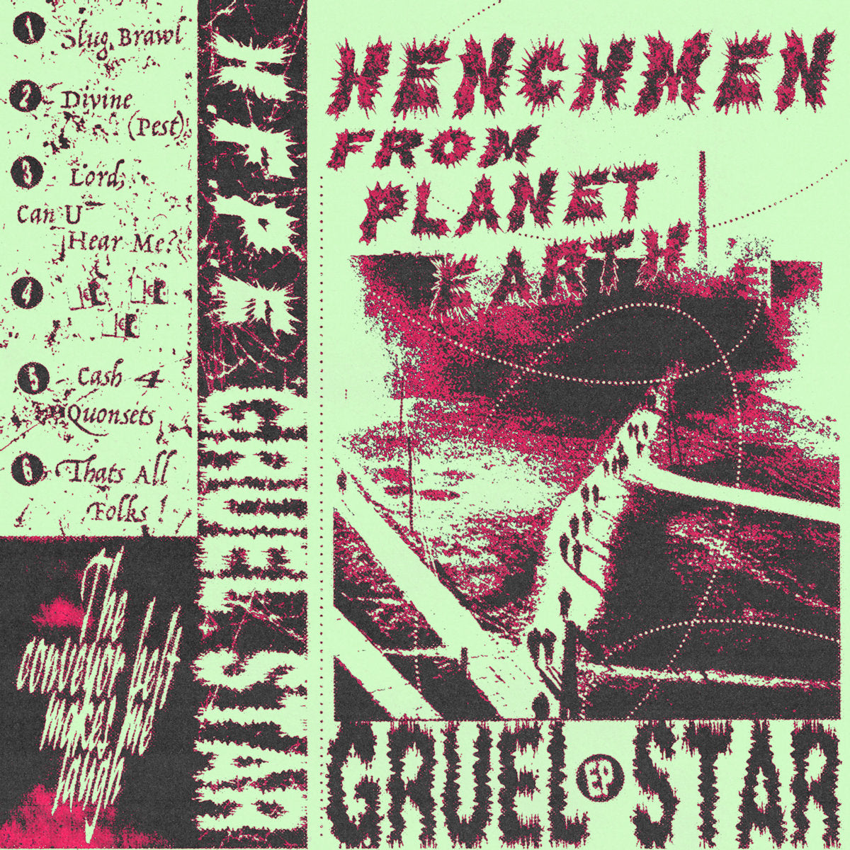 HENCHMEN FROM PLANET EARTH - GRUEL STAR TAPE