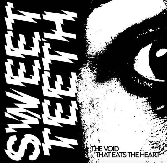 SWEET TEETH - THE VOID THAT EATS THE HEART LP