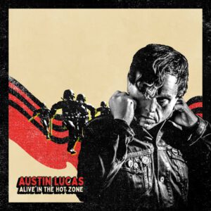 AUSTIN LUCAS – ALIVE IN THE HOT ZONE LP