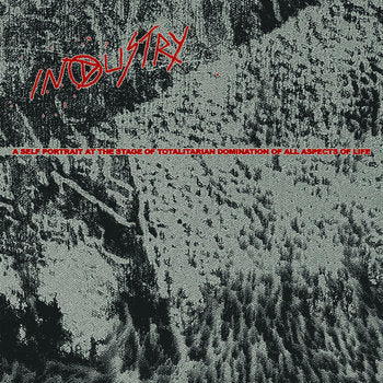 INDUSTRY - A SELF PORTRAIT AT THE STAGE OF TOTALITARIAN ..LP