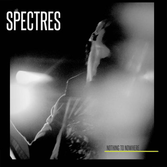 SPECTRES – NOTHING TO NOWHERE LP