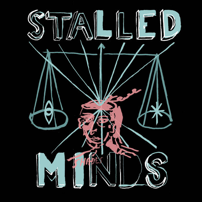 STALLED MINDS – SHADES LP