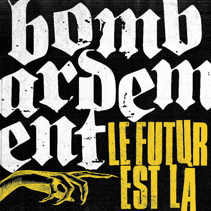 BOMBARDEMENT – LE FUTUR EST LA LP