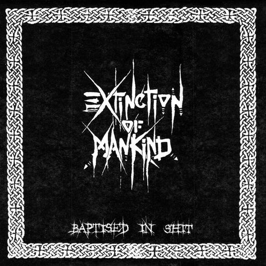 EXTINCTION OF MANDKIND - BAPTISED IN SHIT LP