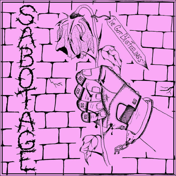 SABOTAGE - I'VE GOT BIG FEELINGS 7''