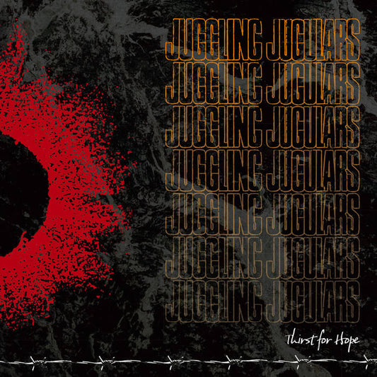 JUGGLING JUGULARS - THIRST FOR HOPE LP
