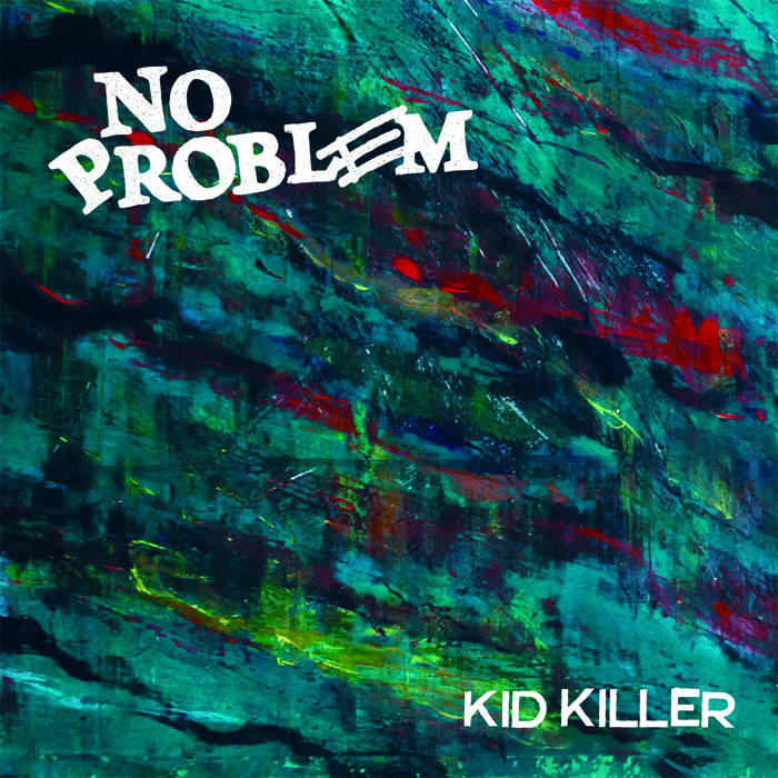 NO PROBLEM - KID KILLER 7''