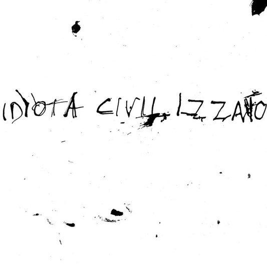 IDIOTA CIVILIZZATO -   LA VITA SILENZIOSA 7''