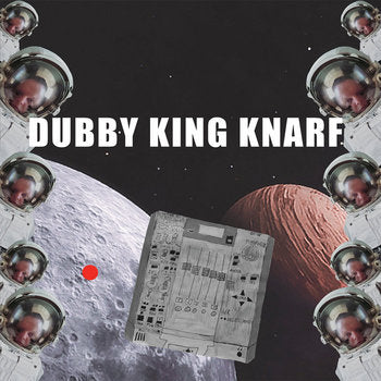 DUBBY KING KNARF - S/T 7“