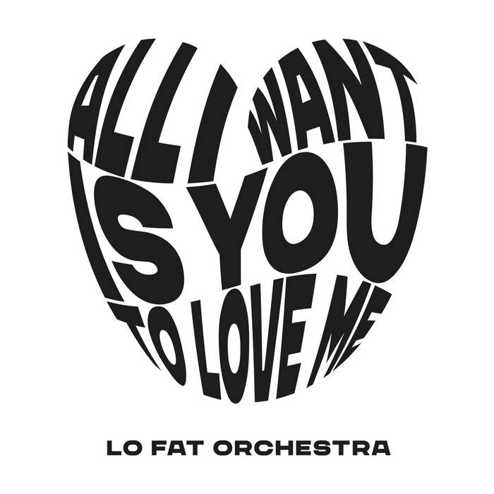 LOW FAT ORCHESTRA - ALL I WANT IS YOU TO LOVE ME 7“