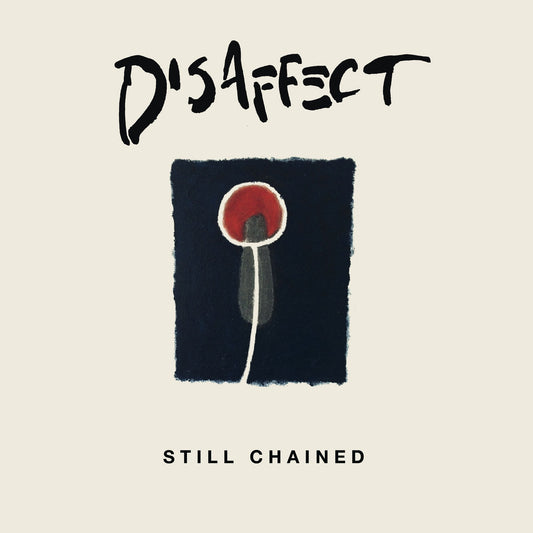 DISAFFECT - STILL CHAINED LP