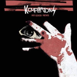 KOMPLIKATIONS - NO GOOD NEWS LP