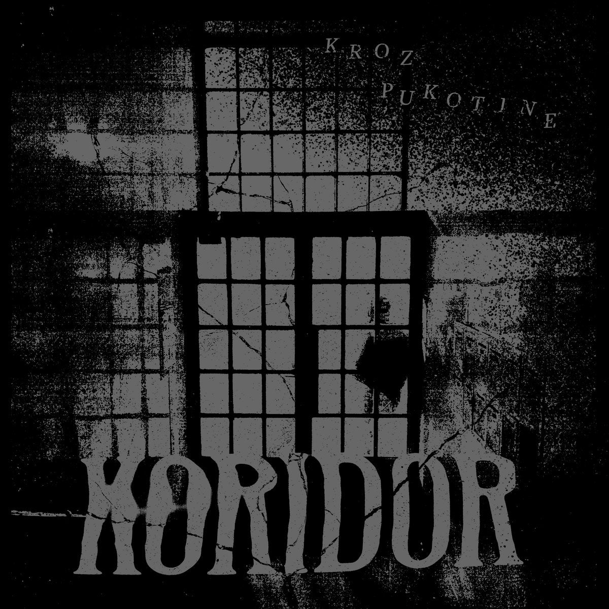 KORIDOR - KROZ PUKOTINE 12''