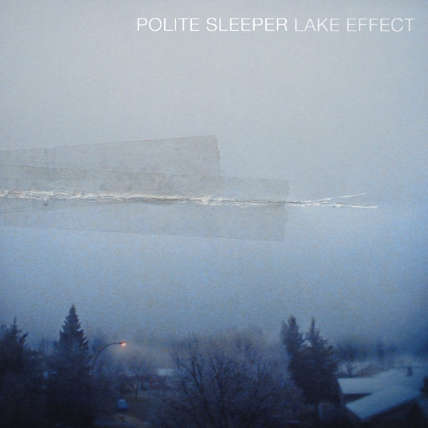 POLITE SLEEPER - LAKE EFFECT LP