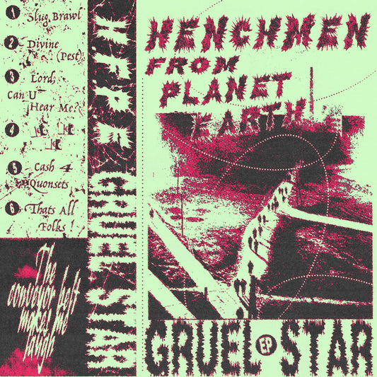 HENCHMEN FROM PLANET EARTH - GRUEL STAR TAPE