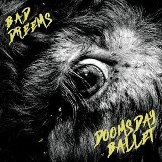 BAD//DREEMS - DOOMSDAY BALLET LP