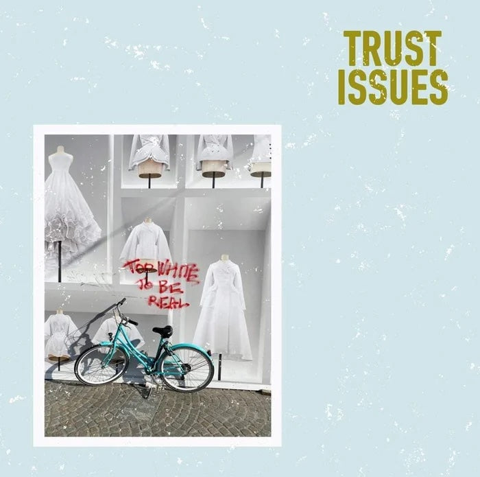 TRUST ISSUES - TOO WHITE TO BE RESL LP