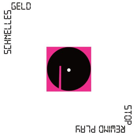 SCHNELLES GELD- STOP REWIND PLAY LP